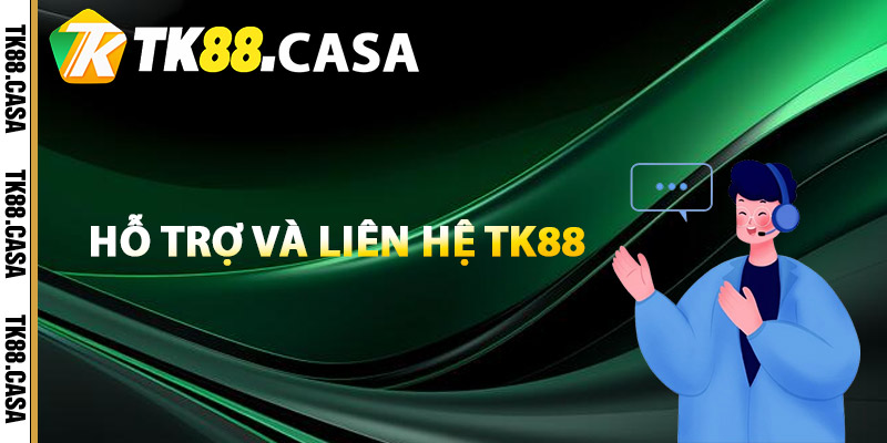 Liên Hệ TK88 - Hỗ Trợ Thành Viên Mọi Thời Điểm 1 Tổng quan về dịch vụ hỗ trợ và liên hệ TK88
